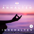 ANHALTEN - INNEHALTEN 2