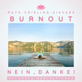 BURNOUT, NEIN DANKE !